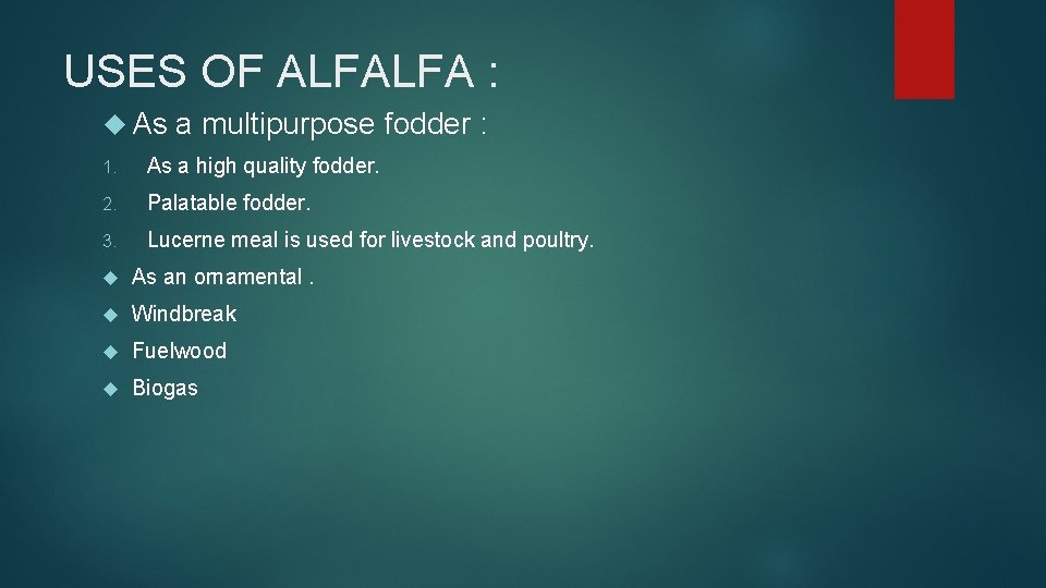 USES OF ALFALFA : As a multipurpose fodder : 1. As a high quality