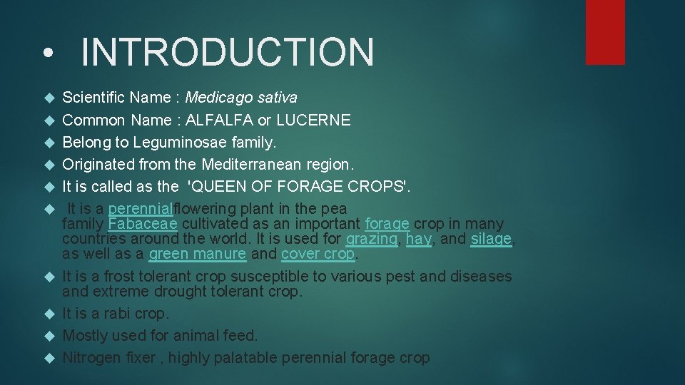  • INTRODUCTION Scientific Name : Medicago sativa Common Name : ALFALFA or LUCERNE