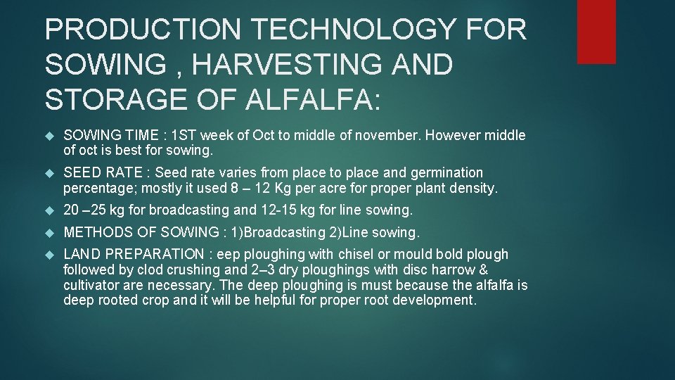 PRODUCTION TECHNOLOGY FOR SOWING , HARVESTING AND STORAGE OF ALFALFA: SOWING TIME : 1