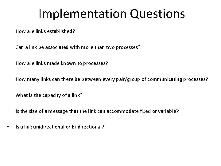 Implementation Questions • How are links established? • Can a link be associated with