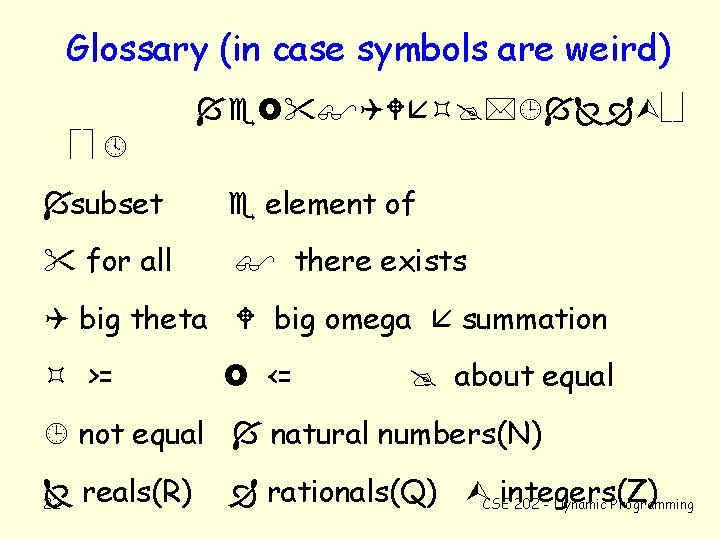 Glossary (in case symbols are weird) subset for all element of there exists big