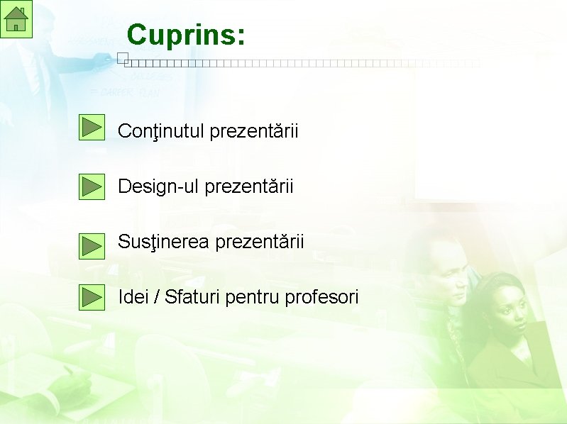 Cuprins: Conţinutul prezentării Design-ul prezentării Susţinerea prezentării Idei / Sfaturi pentru profesori 