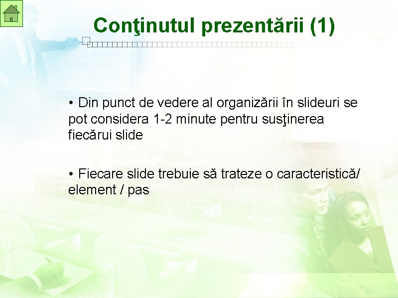 Conţinutul prezentării (1) • Din punct de vedere al organizării în slideuri se pot