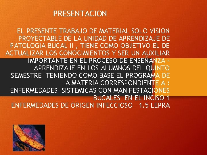 PRESENTACION EL PRESENTE TRABAJO DE MATERIAL SOLO VISION PROYECTABLE DE LA UNIDAD DE APRENDIZAJE