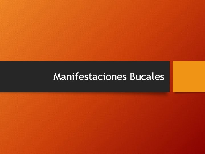 Manifestaciones Bucales 