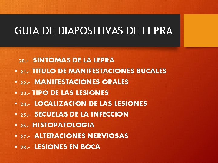 GUIA DE DIAPOSITIVAS DE LEPRA 20. - SINTOMAS DE LA LEPRA • 21. -