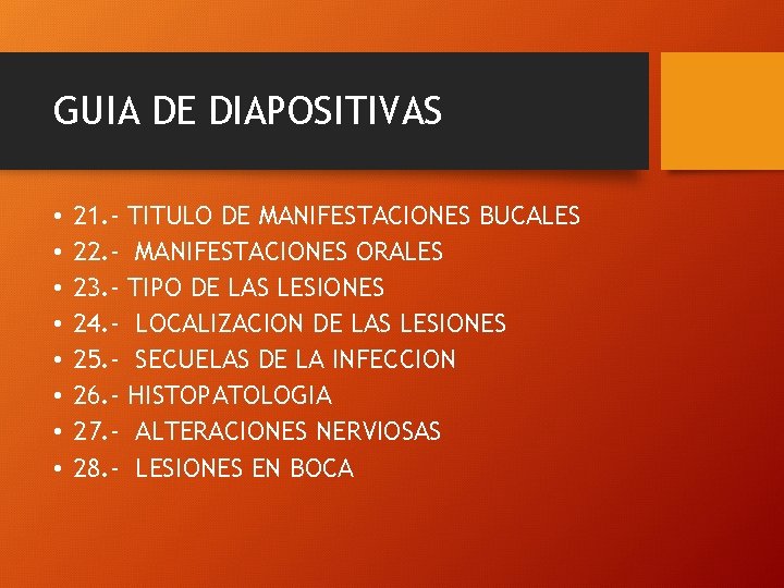 GUIA DE DIAPOSITIVAS • • 21. 22. 23. 24. 25. 26. 27. 28. -