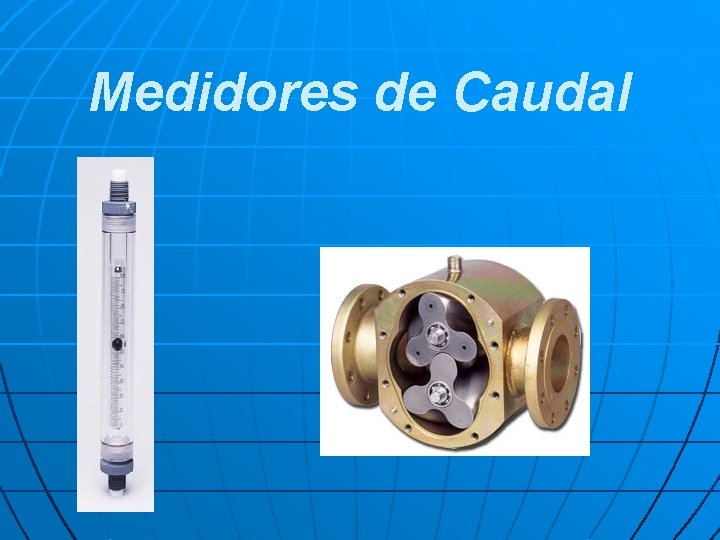 Medidores de Caudal 