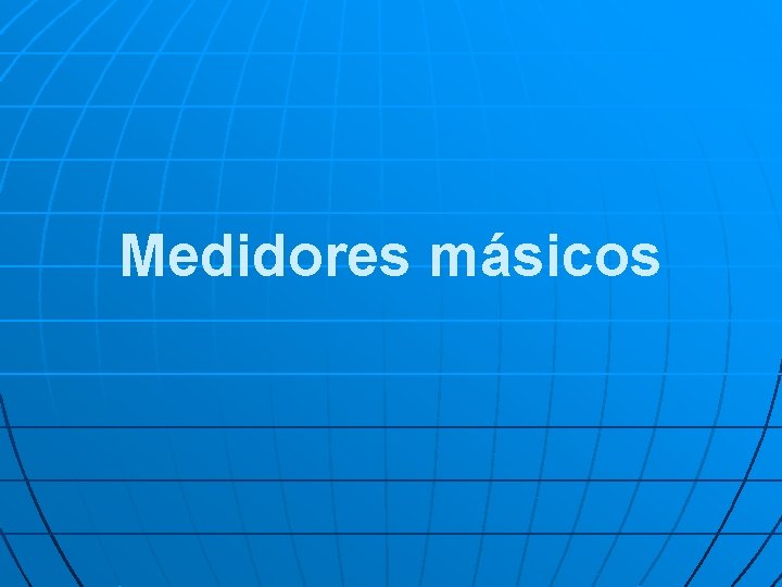 Medidores másicos 