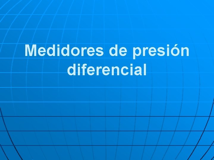 Medidores de presión diferencial 