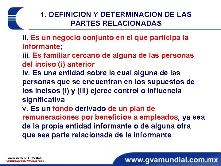 1. DEFINICION Y DETERMINACION DE LAS PARTES RELACIONADAS ii. Es un negocio conjunto en