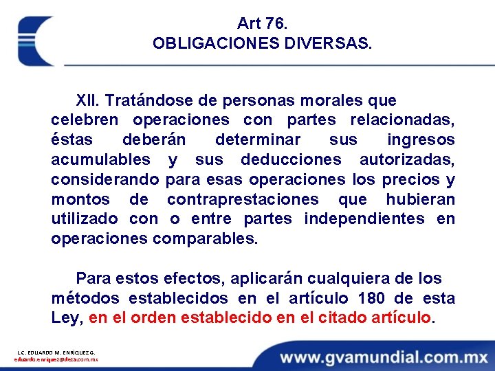 Art 76. OBLIGACIONES DIVERSAS. XII. Tratándose de personas morales que celebren operaciones con partes