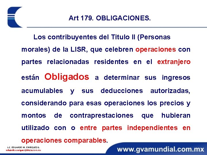 Art 179. OBLIGACIONES. Los contribuyentes del Titulo II (Personas morales) de la LISR, que