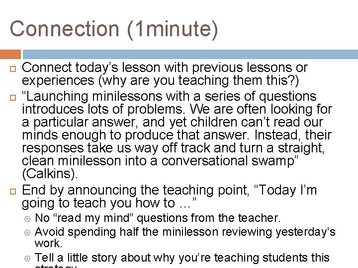 Connection (1 minute) Connect today’s lesson with previous lessons or experiences (why are you