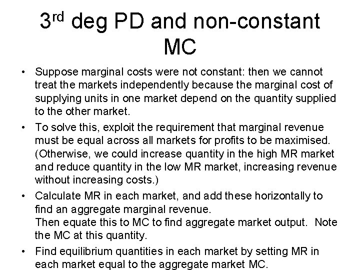 rd 3 deg PD and non-constant MC • Suppose marginal costs were not constant: