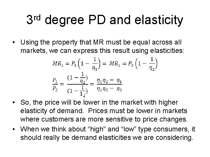 3 rd degree PD and elasticity • Using the property that MR must be