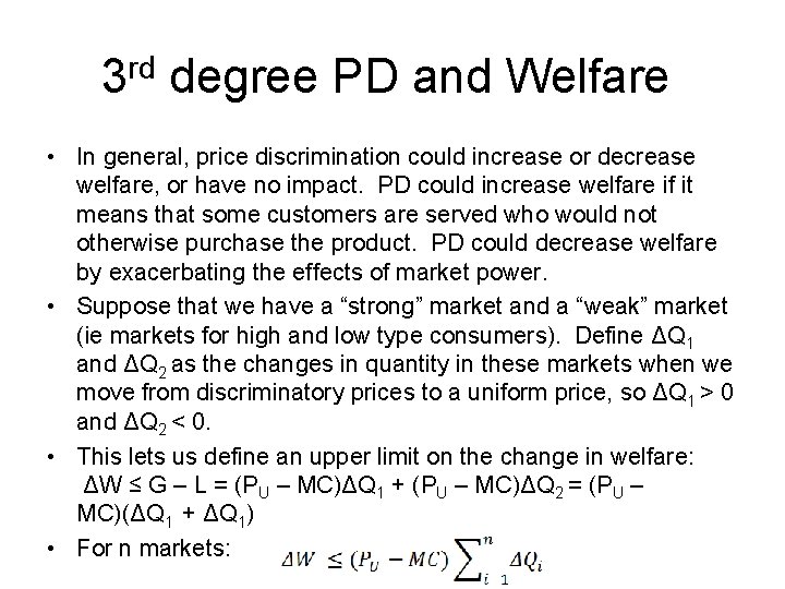 3 rd degree PD and Welfare • In general, price discrimination could increase or