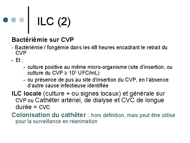 ILC (2) Bactériémie sur CVP - Bactériémie / fongémie dans les 48 heures encadrant