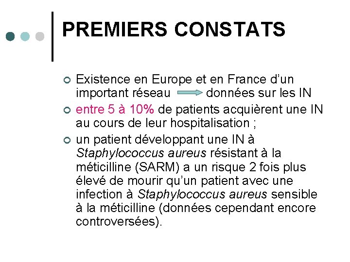 PREMIERS CONSTATS ¢ ¢ ¢ Existence en Europe et en France d’un important réseau