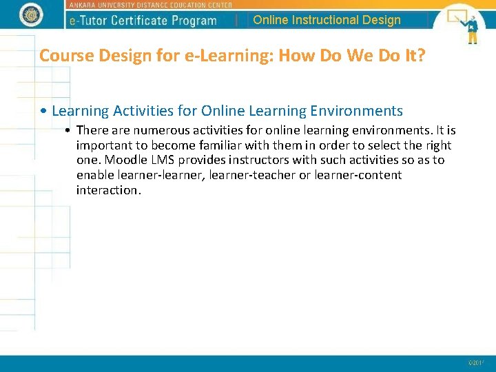 Online Instructional Design Course Design for e-Learning: How Do We Do It? • Learning