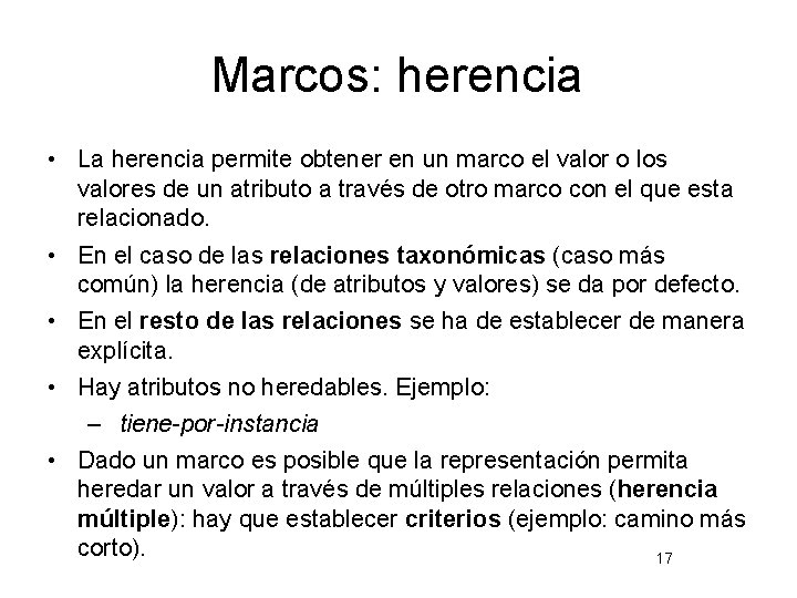 Marcos: herencia • La herencia permite obtener en un marco el valor o los