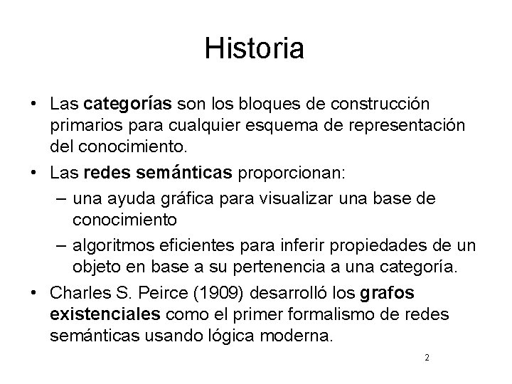 Historia • Las categorías son los bloques de construcción primarios para cualquier esquema de