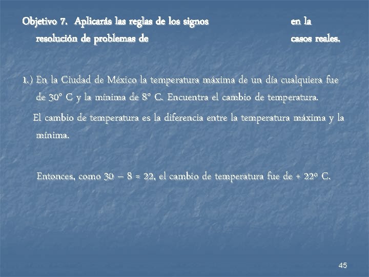 Objetivo 7. Aplicarás las reglas de los signos resolución de problemas de en la