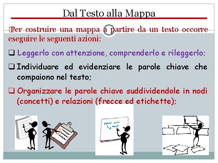 Dal Testo alla Mappa � Per costruire una mappa a partire da un testo