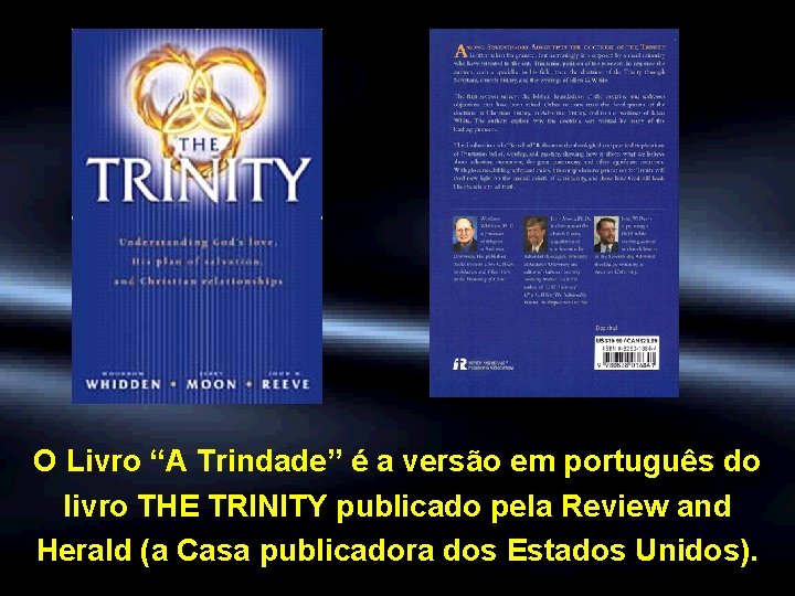 O Livro “A Trindade” é a versão em português do livro THE TRINITY publicado