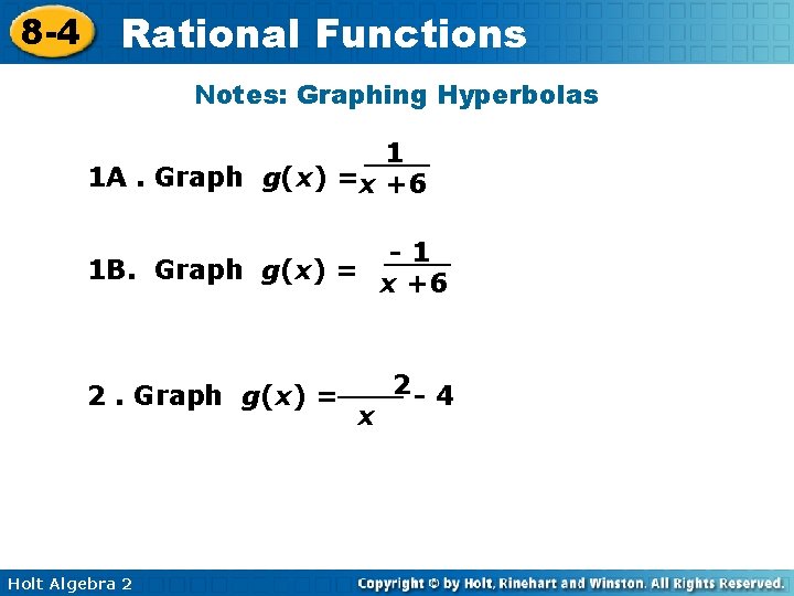 8 -4 Rational Functions Notes: Graphing Hyperbolas 1 1 A. Graph g(x) =x +6