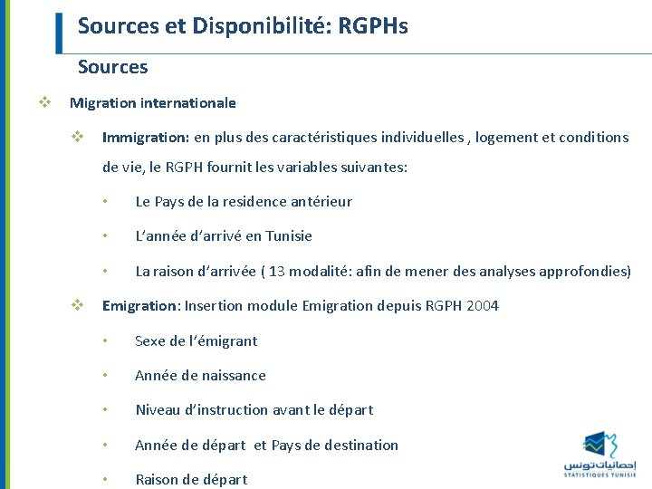 Sources et Disponibilité: RGPHs Sources v Migration internationale v Immigration: en plus des caractéristiques
