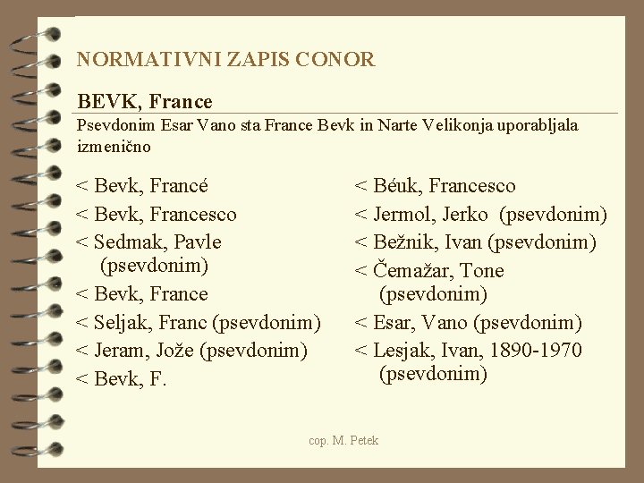 NORMATIVNI ZAPIS CONOR BEVK, France Psevdonim Esar Vano sta France Bevk in Narte Velikonja