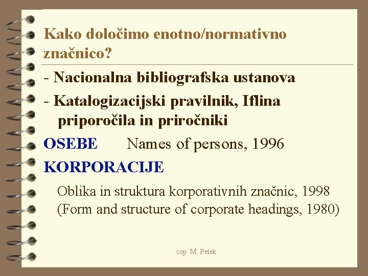 Kako določimo enotno/normativno značnico? - Nacionalna bibliografska ustanova - Katalogizacijski pravilnik, Iflina priporočila in