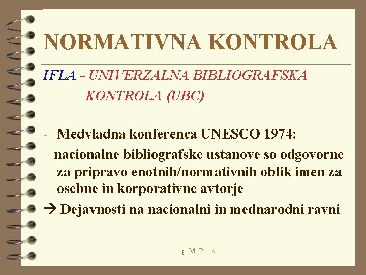 NORMATIVNA KONTROLA IFLA - UNIVERZALNA BIBLIOGRAFSKA KONTROLA (UBC) - Medvladna konferenca UNESCO 1974: nacionalne