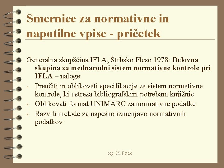 Smernice za normativne in napotilne vpise - pričetek Generalna skupščina IFLA, Štrbsko Pleso 1978:
