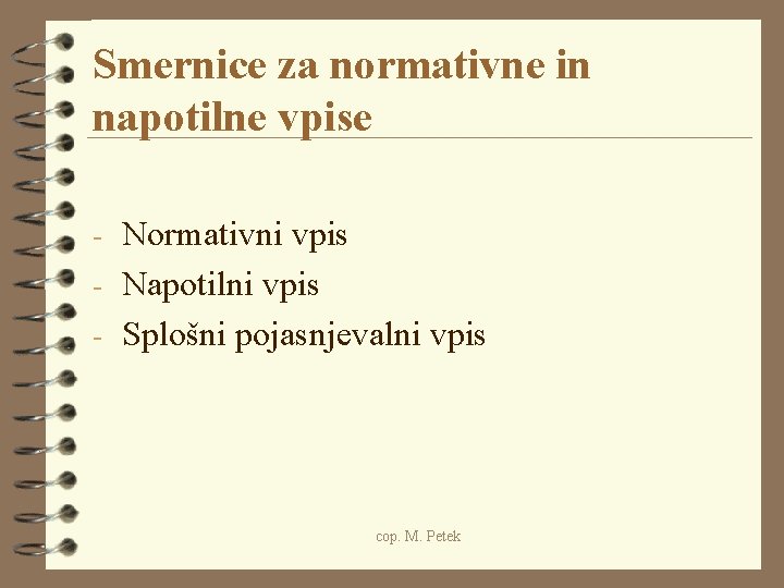 Smernice za normativne in napotilne vpise - Normativni vpis - Napotilni vpis - Splošni