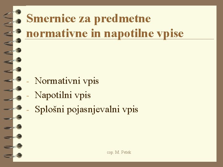 Smernice za predmetne normativne in napotilne vpise - Normativni vpis - Napotilni vpis -