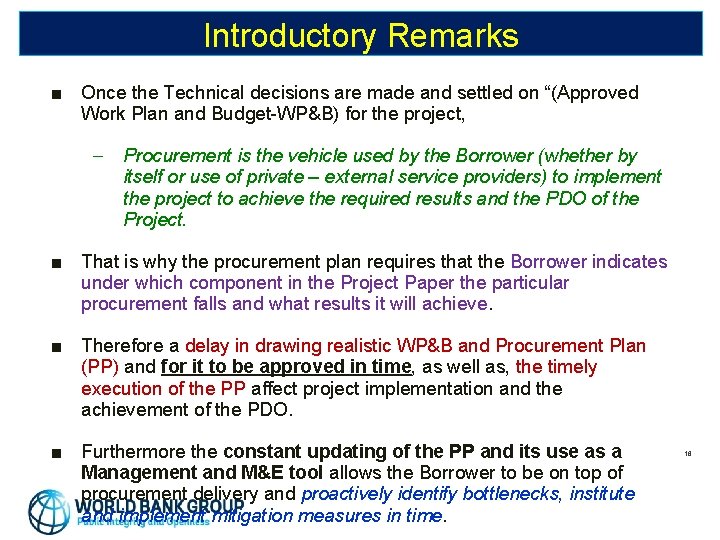 Introductory Remarks ■ Once the Technical decisions are made and settled on “(Approved Work