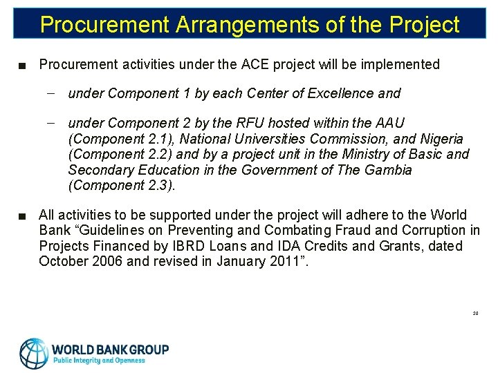 Procurement Arrangements of the Project ■ Procurement activities under the ACE project will be