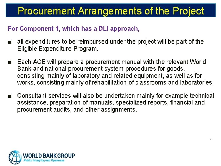 Procurement Arrangements of the Project For Component 1, which has a DLI approach, ■