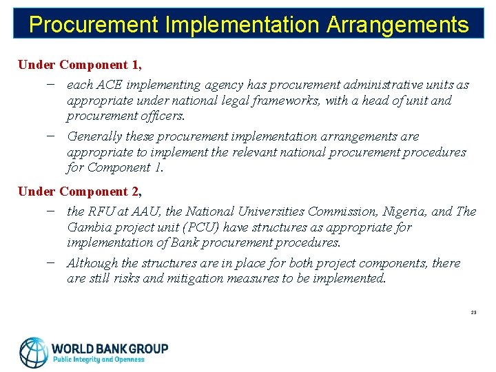 Procurement Implementation Arrangements Under Component 1, – each ACE implementing agency has procurement administrative