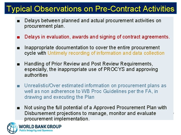 Typical Observations on Pre-Contract Activities ■ Delays between planned and actual procurement activities on