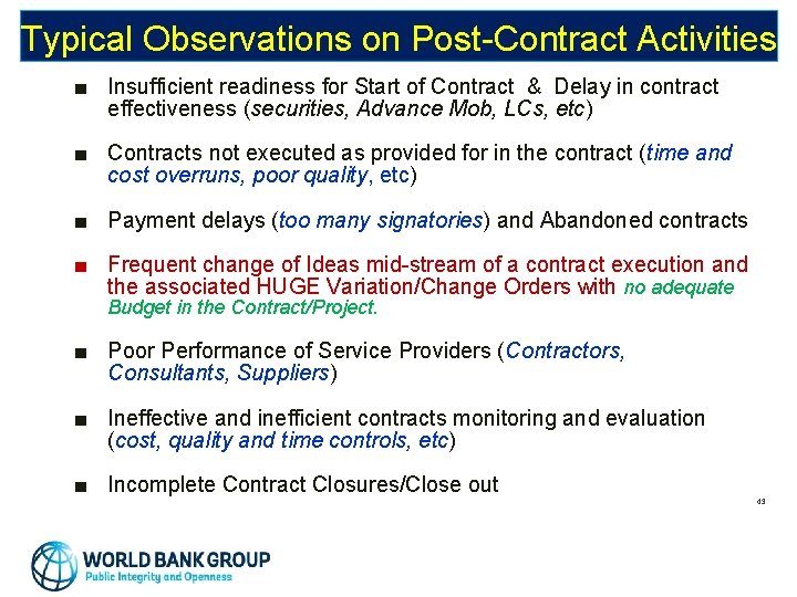 Typical Observations on Post-Contract Activities ■ Insufficient readiness for Start of Contract & Delay