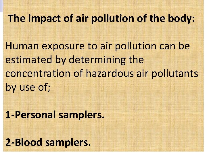  The impact of air pollution of the body: Human exposure to air pollution