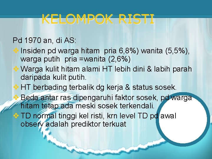 KELOMPOK RISTI Pd 1970 an, di AS: v Insiden pd warga hitam pria 6,