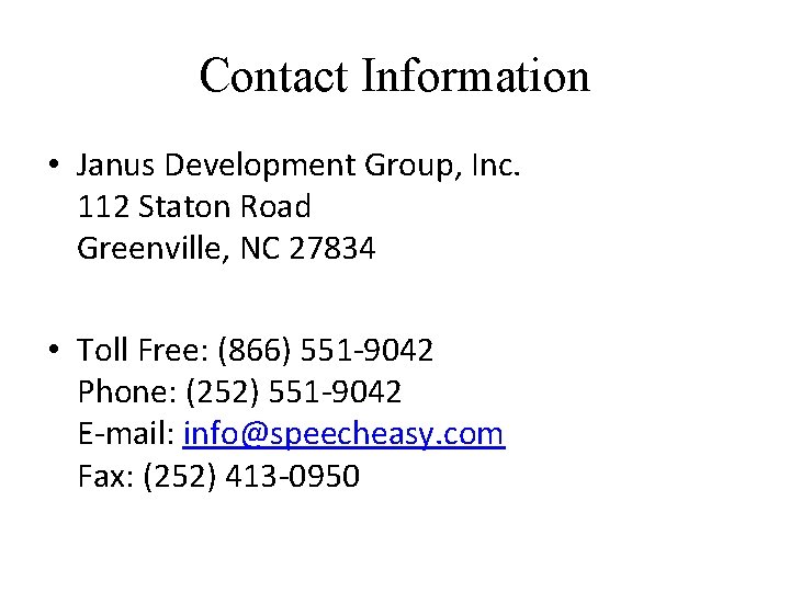 Contact Information • Janus Development Group, Inc. 112 Staton Road Greenville, NC 27834 • Contact Information • Janus Development Group, Inc. 112 Staton Road Greenville, NC 27834 •