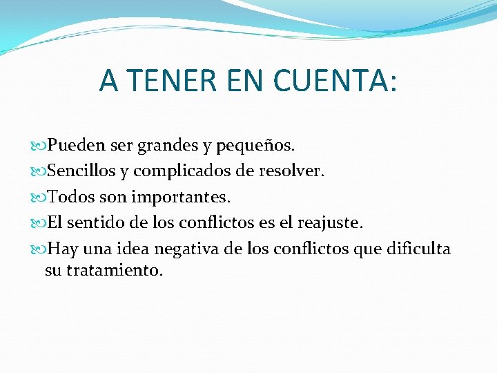  A TENER EN CUENTA: Pueden ser grandes y pequeños. Sencillos y complicados de