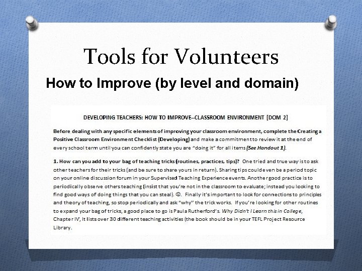 Tools for Volunteers How to Improve (by level and domain) 
