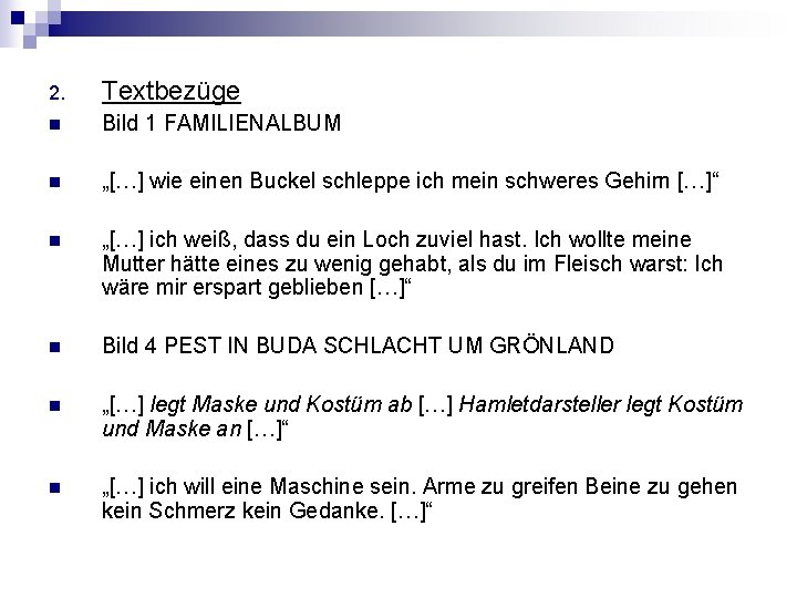 2. Textbezüge n Bild 1 FAMILIENALBUM n „[…] wie einen Buckel schleppe ich mein