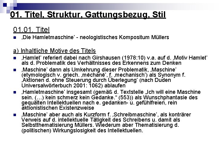 01. Titel, Struktur, Gattungsbezug, Stil 01. Titel n ‚Die Hamletmaschine’ - neologistisches Kompositum Müllers